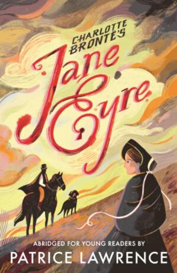 Jane Eyre: Abridged for Young Readers - Charlotte Brontë, Patrice Lawrence