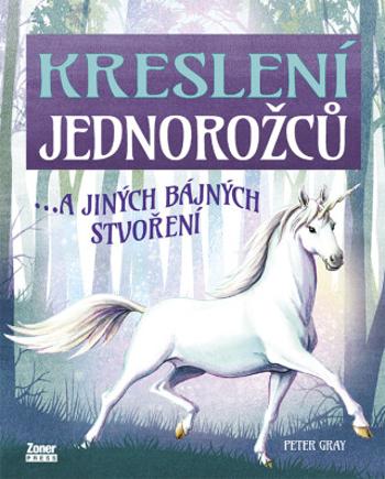 Kreslení jednorožců - Peter Gray