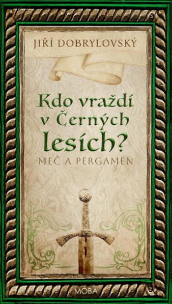 Kdo vraždí v Černých lesích? - Jiří Dobrylovský