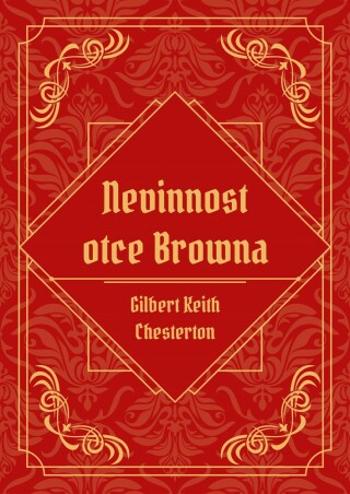 Nevinnost otce Browna - Gilbert Keith Chesterton - e-kniha