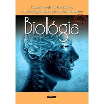 Biológia Pracovný zošit pre 8. ročník ZŠ a 3. ročník gymnázií: S osemročným štúdiom (978-80-8140-350-7)