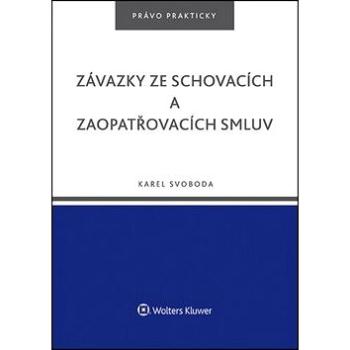 Závazky ze schovacích a zaopatřovacích smluv (978-80-7552-307-5)