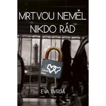 Mrtvou neměl nikdo rád (978-80-905450-4-5)