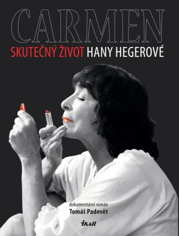 Carmen Skutečný život Hany Hegerové (Defekt) - Tomáš Padevět