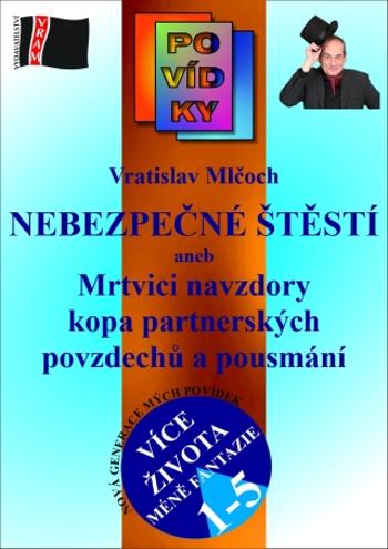 Nebezpečné štěstí - Vratislav Mlčoch - e-kniha