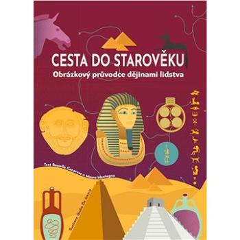 Cesta do starověku: Obrázkový průvodce dějinami lidstva (978-80-277-2033-0)