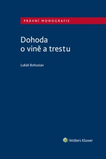 Dohoda o vině a trestu - Lukáš Bohuslav