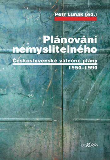 Plánování nemyslitelného - Petr Luňák - e-kniha