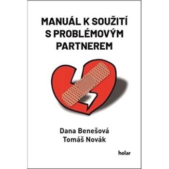 Manuál k soužití s problémovým partnerem (978-80-907905-0-6)