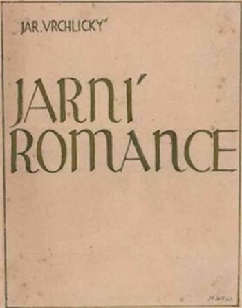 Jarní romance - Jaroslav Vrchlický, Martin Wels