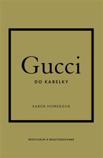 Gucci do kabelky - Karen Homerová