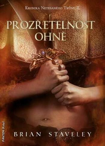 Prozřetelnost ohně - Brian Staveley - e-kniha