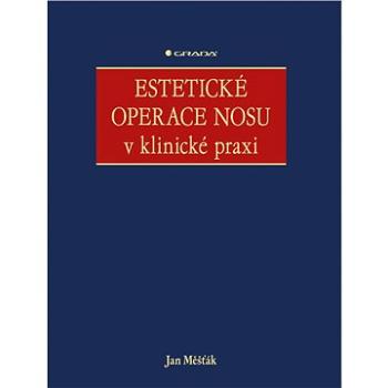 Estetické operace nosu v klinické praxi (978-80-271-2593-7)