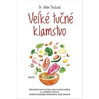 Veľké tučné klamstvo  (978-80-8164-242-5)