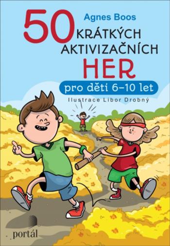 50 krátkých aktivizačních her - Agnes Boos