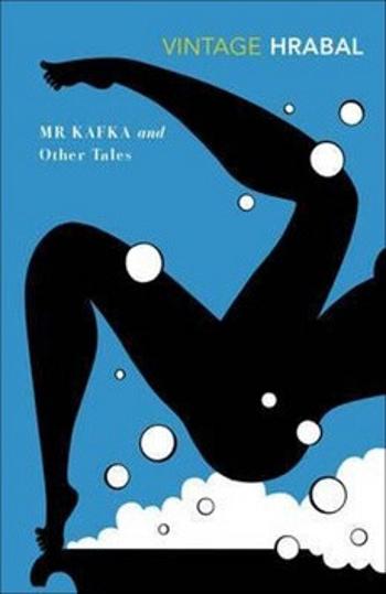 Mr. Kafka and Other Tales - Bohumil Hrabal