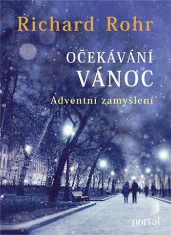 Očekávání Vánoc - Richard Rohr