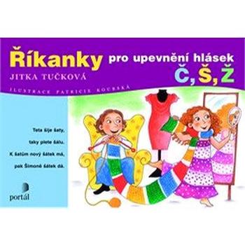 Říkanky pro upevnění hlásek Č, Š, Ž (978-80-262-0699-6)