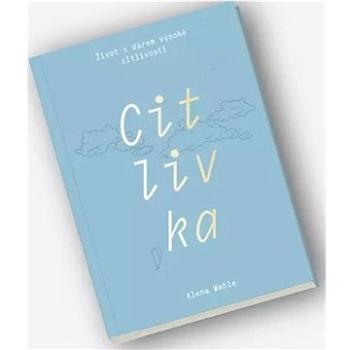 Citlivka: Život s darem vysoké citlivosti (978-80-11-02789-6)