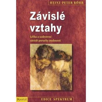 Závislé vztahy: Léčba a uzdravení závislé poruchy osobnosti (978-80-262-1159-4)