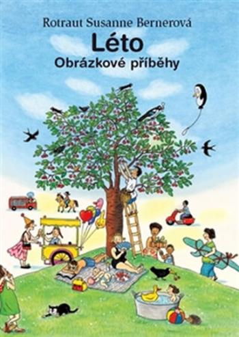 Léto - Obrázkové příběhy - Rotraut Susanne Bernerová