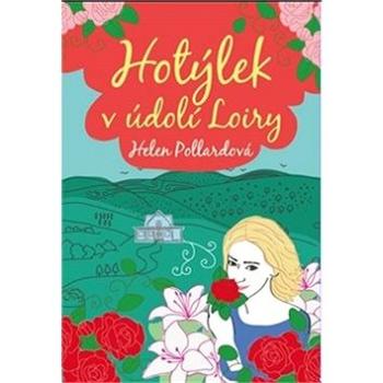 Hotýlek v údolí Loiry (978-80-257-2402-6)