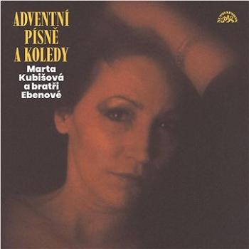 Kubišová Marta, Bratři Ebenové: Adventní písně a koledy - LP (SU6767-1)