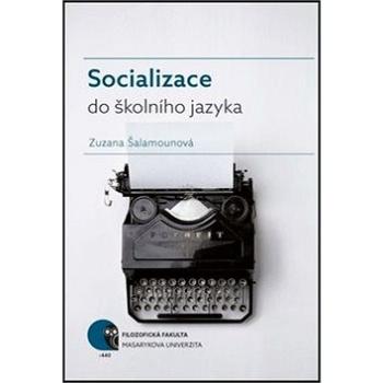 Socializace do školního jazyka (978-80-210-8060-7)