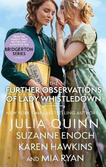 Further Observations of Lady Whistledown - Suzanne Enoch, Julia Quinnová, Karen Hawkins, Mia Ryan