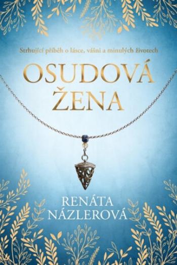 Osudová žena - Renáta Názlerová