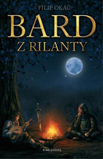 Bard z Rilanty - Filip Okáč