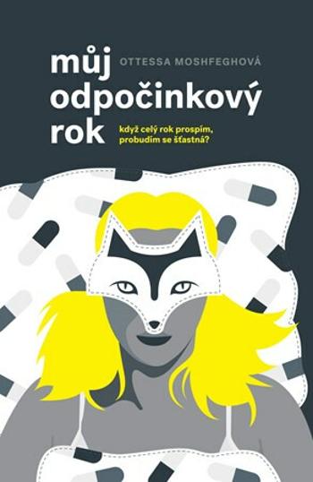 Můj odpočinkový rok - Ottessa Moshfeghová