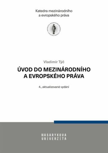 Úvod do mezinárodního a evropského práva - Vladimír Týč