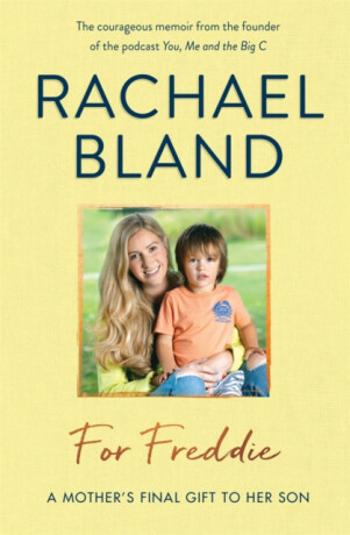 For Freddie - Rachael Bland