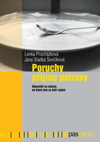 Poruchy příjmu potravy - Lenka Procházková, Jana Sladká-Ševčíková - e-kniha