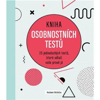 Kniha osobnostních testů: 25 jednoduchých testů,které odhalí vaše pravé já (978-80-277-0123-0)