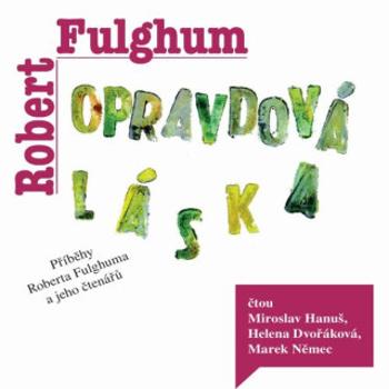 Opravdová láska - Robert Fulghum - audiokniha