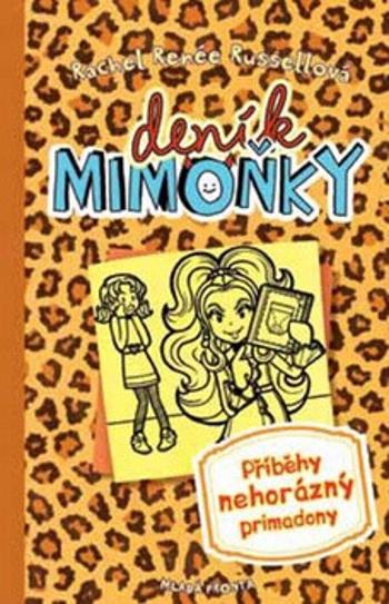 Deník mimoňky 9 - Příběhy nehorázný primadony - Rachel Renée Russellová