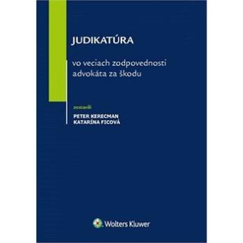 Judikatúra vo veciach zodpovednosti advokáta za škodu (978-80-8168-673-3)