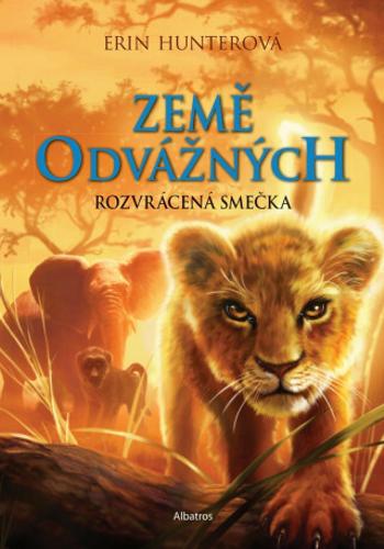 Země odvážných 1: Rozvrácená smečka - Erin Hunterová