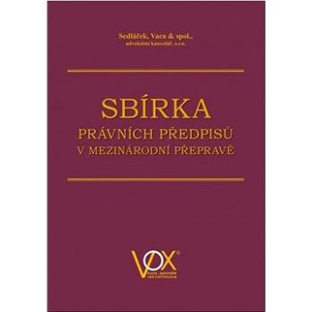 Sbírka právních předpisů v mezinárodní přepravě (978-80-87480-74-8)