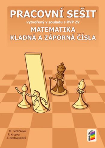 Matematika 6 Kladná a záporná čísla Pracovní sešit - Michaela Jedličková, Peter Krupka, Jana Nechvátalová