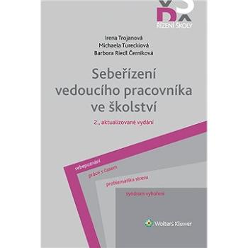 Sebeřízení vedoucího pracovníka ve školství, 2., aktualizované vydání (999-00-018-4960-3)