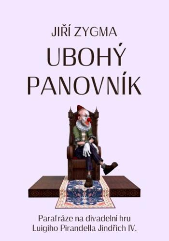 Ubohý panovník - Jiří Zygma - e-kniha