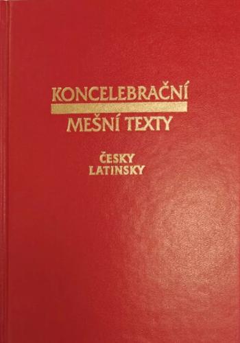 Koncelebrační mešní texty - česky-latinsky