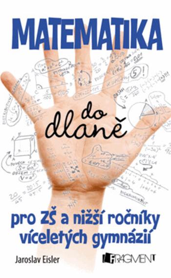 Matematika do dlaně pro ZŠ - Jaroslav Eisler