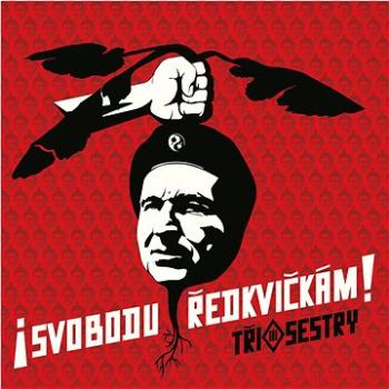 Tři sestry: Svobodu ředkvičkám! - CD (9029553319)