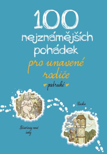 100 nejznámějších pohádek pro unavené rodiče podruhé - e-kniha