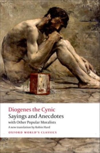 Sayings and Anecdotes - Diogenes the Cynic