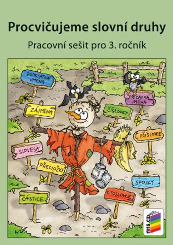 Procvičujeme slovní druhy - pracovní sešit pro 3. ročník ZŠ - duhová řada - Lenka Dočkalová